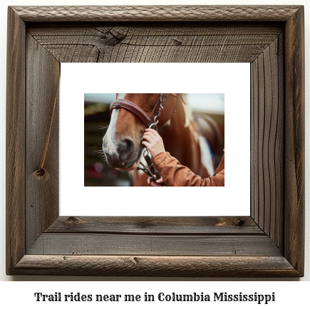 trail rides near me in Columbia, Mississippi